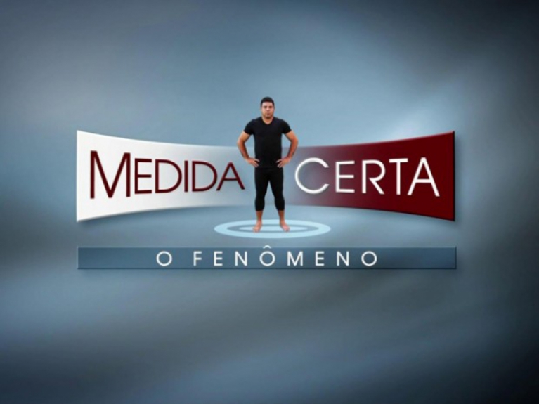 Medida Certa / Globo