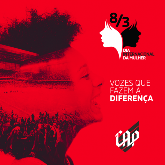 O Athletico PR ressaltou a import&acirc;ncia da voz feminina na sociedade
