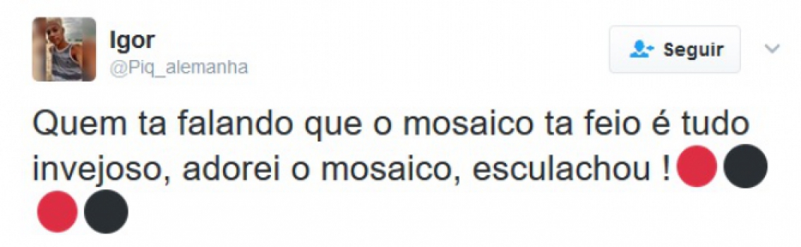 Rubro-negros e rivais comentaram sobre o mosaico