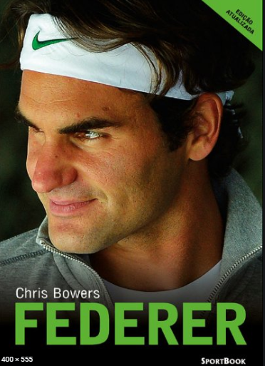 Federer (2018) – “Esta biografia oficial de Chris Bowers conta a história de Federer desde seus primeiros golpes com uma raquete de tênis, apresenta entrevistas com grandes personagens ao longo de sua carreira e permite uma visão mais humana do duro caminho que o suíço trilhou para alcançar seus grandes resultados.”