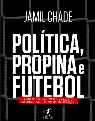 Política, propina e futebol (2015) – Jamil Chade apresenta, a partir de documentos exclusivos, os bastidores da operação policial que abalou o mundo de futebol. Segundo investigações americanas, a Fifa havia montado uma "Copa do Mundo da fraude", movimentando durante 24 anos pelo menos 150 milhões de dólares em propinas e subornos