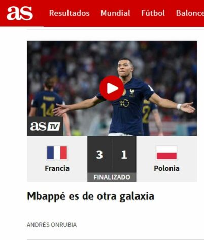 O 'As', jornal que tem se destacado por algumas das manchetes mais criativas deste Mundial, se rendeu à atuação de Mbappé: 'De outra galáxia'. 