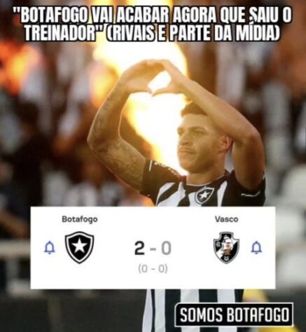 Alguém segura o Fogão? Vitória por 2 a 0 sobre o Vasco da Gama rendeu memes nas redes sociais.