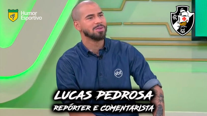 Lucas Pedrosa é torcedor do Vasco da Gama.