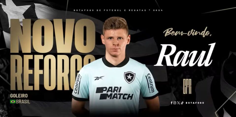 BOTAFOGO: Raul Steffens (goleiro/26 anos)