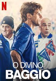 O Divino Baggio: "Divino Baggio" é um filme biográfico italiano lançado em 2021 na Netflix, intitulado originalmente "Il Divin Codino" (O Rabo Divino). O filme conta a história de Roberto Baggio, um dos maiores jogadores de futebol da Itália, famoso por seu talento, carisma e pelo penteado característico que lhe rendeu o apelido de "O Divino Rabo de Cavalo".